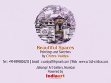 ​Beautiful Spaces - Curtain raiser to the solo exhibition by Chitra Vaidya 